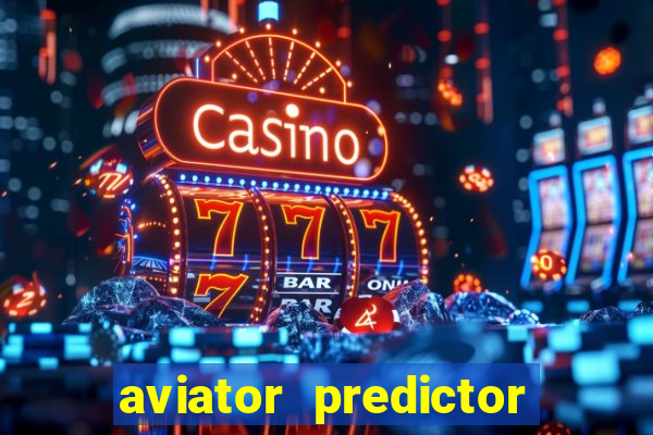 aviator predictor v4.0 apk download